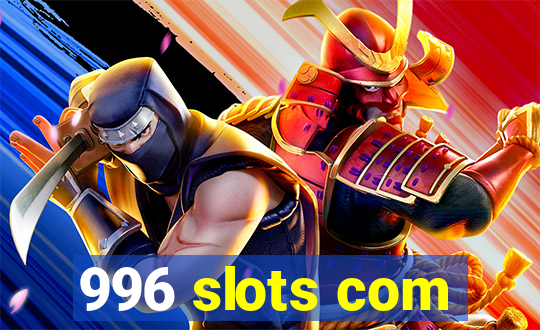 996 slots com